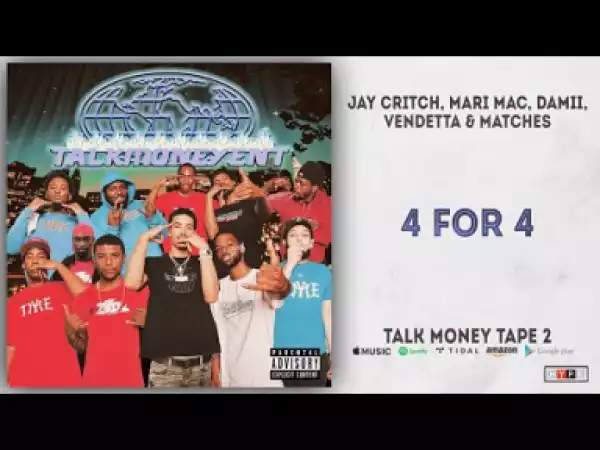Talk Money Tape 2 BY Jay Critch, Mari Mac, Damii, Vendetta X Matches